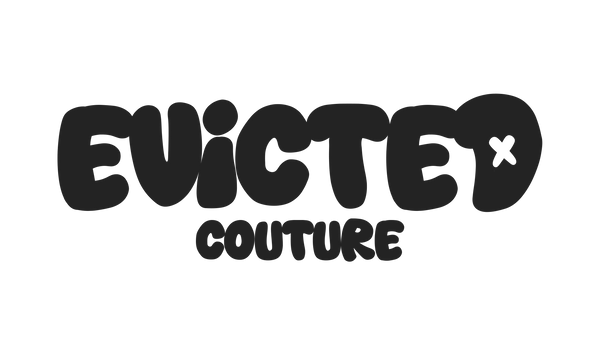 Evicted Couture
